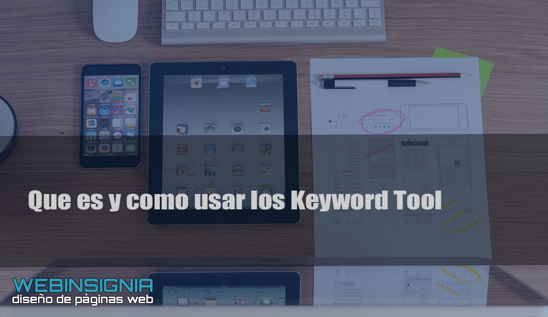 Que es y como usar los Keyword Tool