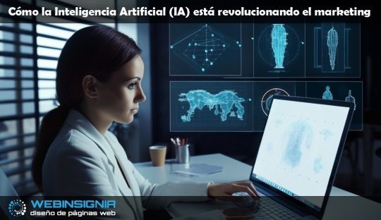 Cómo la Inteligencia Artificial (IA) está revolucionando el marketing digital